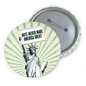Hate Never Made America Great Burst Pin Buttons | Statue of Liberty Art, Anti-Trump, Anti-DOGE, Pro-Democracy Button, Liberal Pro-Equality