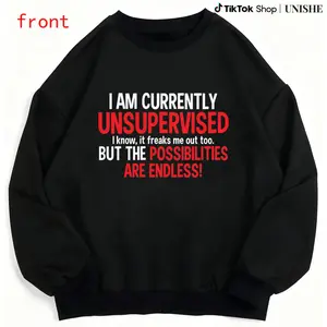 Long Sleeve Funny Saying Sweatshirt – Unsupervised Moment for Chaos Lovers