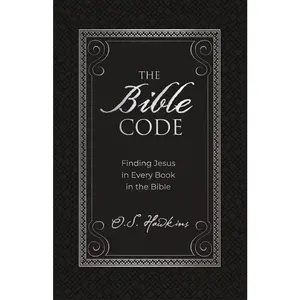 USED Book - The Bible Code: Finding Jesus in Every Book in the Bible by Hawkins, O. S. (Hardcover) - english