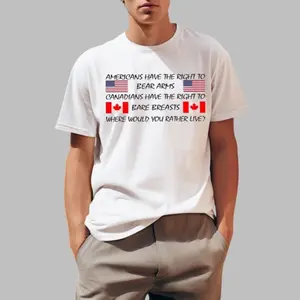 Americans Have The Right To Bear Arms Canadians Have The Right To Bare Breasts Shirt