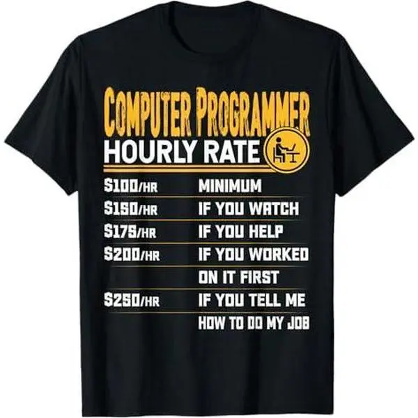 Funny Computer Programmer Programming Coder Hourly Rate T-Shirt