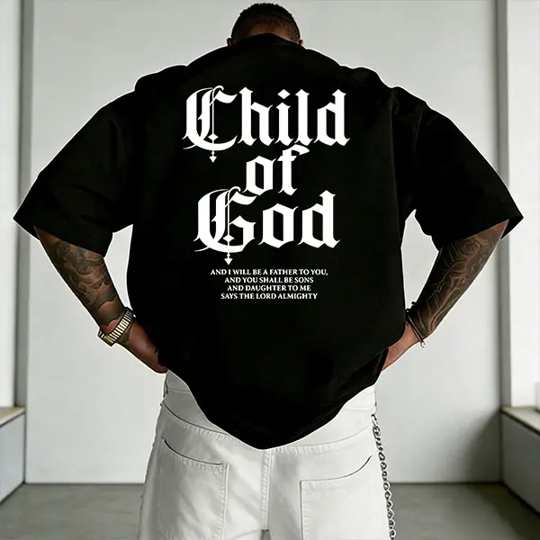 Street Style | Front & Back Prints “Child of God” Gothic Letter T-Shirt, oversized loose fit, heavyweight pure cotton fabric, faith-themed print, retro high-street feel, effortlessly creates a cool look, unisex design—versatile and suits everyone.