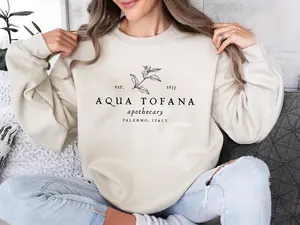 Aqua Tofana Shirt, Feminism Shirt, Woman's Right Sweatshirt, Hoodie, T-Shirt