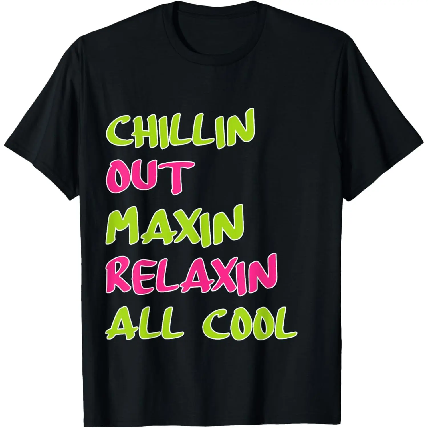 100%cotton Chillin Out Maxin Relaxin All Cool Bel Air T-Shirt
