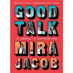 USED-Good Talk: A Memoir in Conversations by Jacob, Mira (Hardcover)