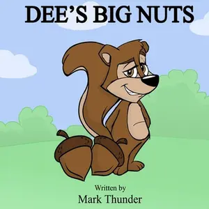 Dee's Big Nuts -- Mark Thunder, Paperback