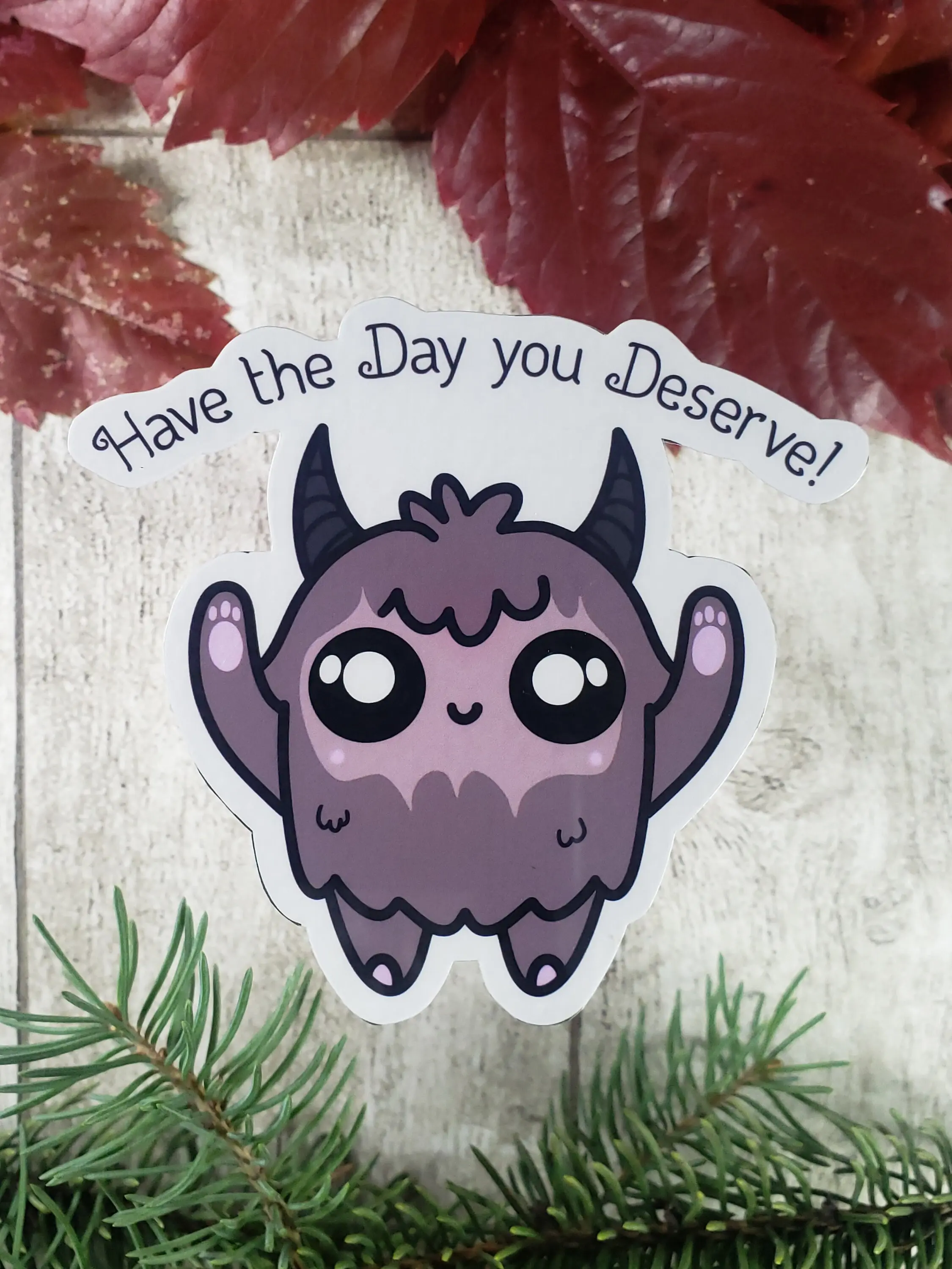 Adorable Yeti Sticker - Yeti Sticker Have the Day You Deserve, Cute and Quirky Vinyl Decal for Laptops and Water Bottles