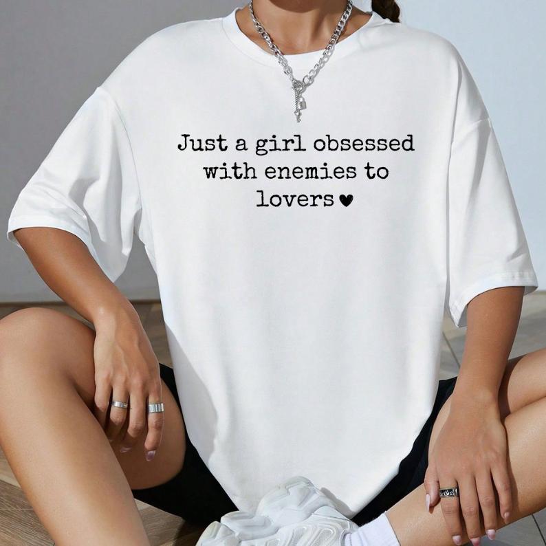 Just a Girl Obsessed With Enemies To Lovers T-Shirt, Aesthetic Bookish T-Shirt, Romance Book Lover Gift, Dark Romance Reader Tee, Book Worm, Trendy Oversized Top	