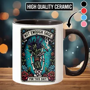 Not Enough Sage For This Shit, Tarot Card Mug, Funny Coffee Mug, Skeleton Mug, Witchy Gifts, Halloween Mug, Gothic, Wiccan, Witch Mug - scs10423 Ceramic Drinkware