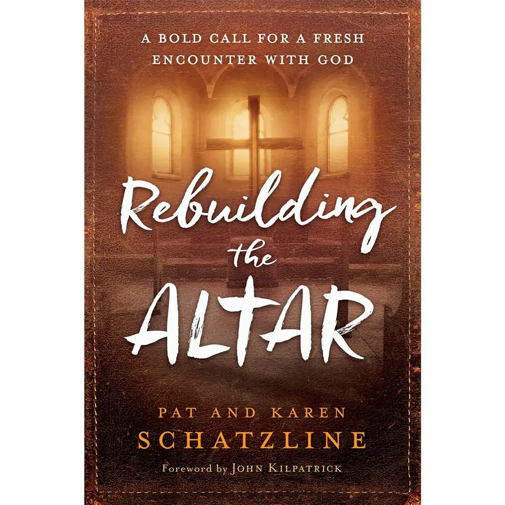 USED Book - Rebuilding the Altar: A Bold Call for a Fresh Encounter with God by Schatzline, Pat (Paperback) - english