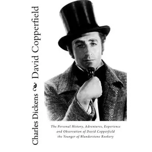 USED-David Copperfield: The Personal History, Adventures, Experience and Observation of David Copperfield the Younger of Blunderstone Rookery by Charles Dickens (Paperback)