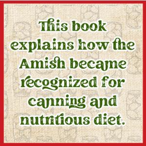 Amish Canning & Preserving Cookbook for Beginners: Simple and Delicious Homemade Recipes for Fruit and Pie Fillings, Pickles, and Sweet Spreads That Everyone Can Enjoy