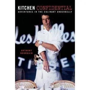 Kitchen Confidential: 25th Anniversary Edition -- Anthony Bourdain - Hardcover