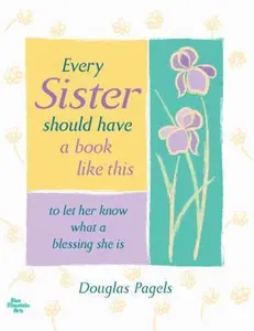 USED-Every Sister should have a book like this by Douglas Pagels (Hardcover)