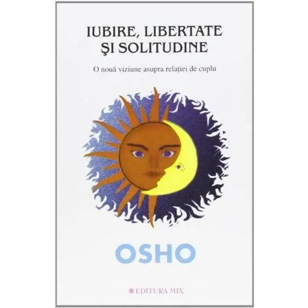 USED-Iubire, libertare si solitudine by Osho (Paperback)