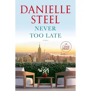 Never Too Late: A Novel Paperback – Large Print, March 5, 2024