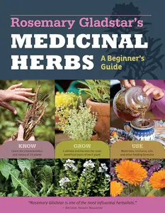 Rosemary Gladstar's English Herbal Medicine Book: Easy-to-Follow Beginner's Guide to Natural Healing, Grow 33 Healing Herbs to Know and Use