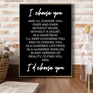 I Choose You Poster (UNFRAMED) , I'd Choose You, Anniversary, Cute Valentine's Day Gift,Wedding Gift