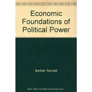 USED Book - Economic Foundations of Political Power by Randall Bartlett (Hardcover) - english