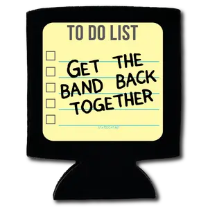 TODO List: Get The Band Back Together – Can Cooler