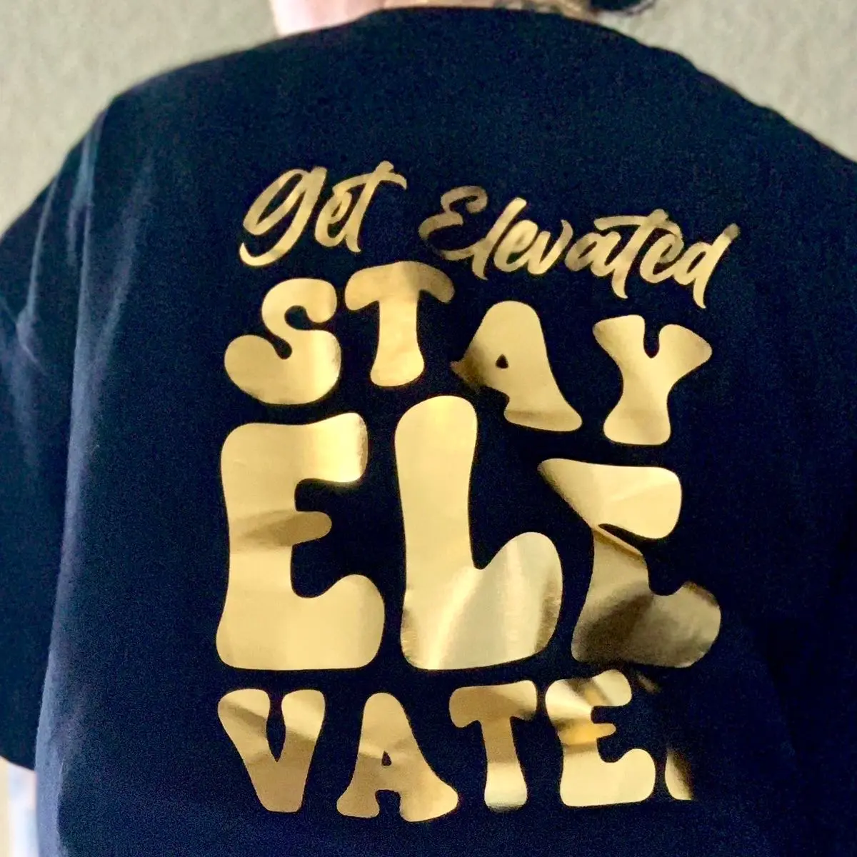 Metallic Gold Get/Stay Elevated Tshirt
