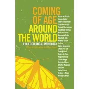 USED-Coming of Age Around the World: A Multicultural Anthology by Frosch, Mary (Paperback)