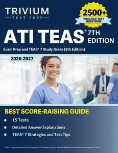 ATI TEAS 7th Edition 2026-2027 Exam Prep: 2500+ Practice Questions (15 Tests) and TEAS 7 Study Guide -- B. Hettinger, Paperback