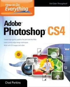 USED-How to Do Everything Adobe Photoshop CS4 by Perkins, Chad (Paperback)