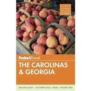 USED-Fodor's The Carolinas & Georgia (Full-color Travel Guide) by Fodor's Travel Guides (Paperback)