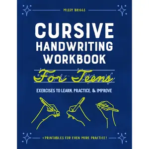 Cursive Handwriting Workbook for Teens: Exercises to Learn, Practice, and Improve