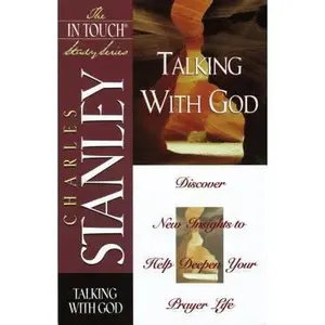 USED-In Touch Study Series,the Talking With God by Charles F. Stanley (Paperback)