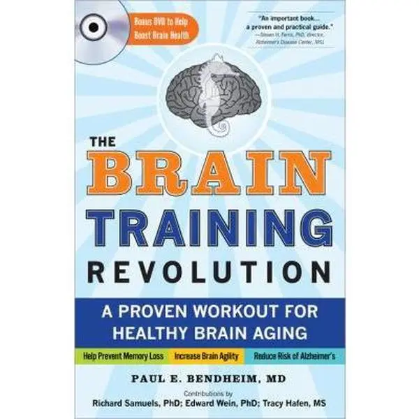 USED-The Brain Training Revolution: A Proven Workout for Healthy Brain Aging by Bendheim, Paul E., M.D. (Paperback)
