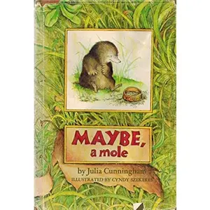 USED-Maybe a Mole by Julia Cunningham (Hardcover)