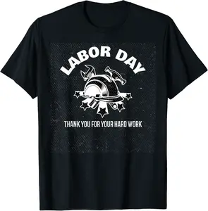 Labor Day- Thank You For Your Hard Work T-Shirt - Nicolekhach Shop 28B09D93X21K
