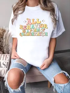 100% Cotton Unisex All Behavior is a Form of Communication SPED Teachers Autism T-Shirt Women'S Men Graphic Tee Casual Round Neck Short Sleeve T-Shirt