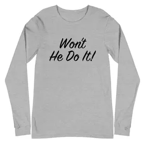 Won’t He Do It! Steve Harvey Double Sided Unisex Long Sleeve Shirt