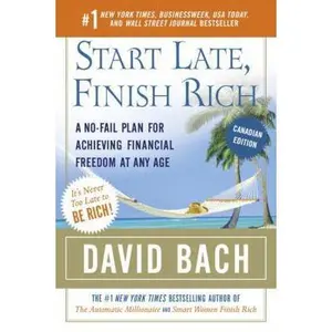 USED Book - Start Late, Finish Rich (Canadian Edition): A No-Fail Plan for Achieving Financial Freedom At Any Age by David Bach (Paperback) - english