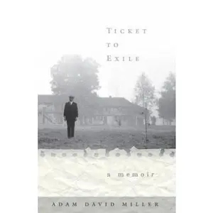 USED Book - Ticket to Exile: A Memoir by Adam David Miller (Paperback) - english