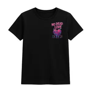 NO DEAD LOVE TSHIRT