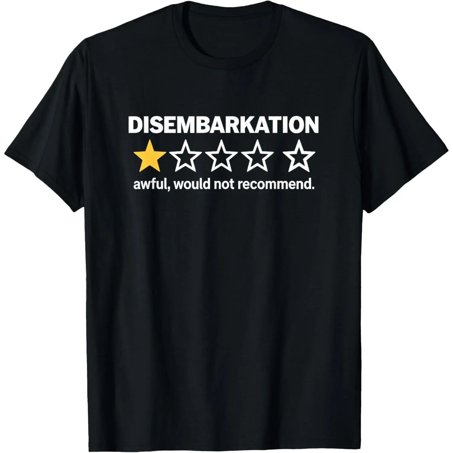 Disembarkation Awful Would Not Recommend Funny Cruise T-Shirt
