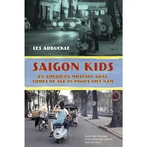 USED-Saigon Kids: An American Military Brat Comes of Age in 1960's Vietnam by Arbuckle, Les (Paperback)