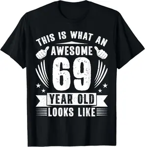 Awesome 69 Year Old Shirt - Vintage 69th Birthday T-Shirt