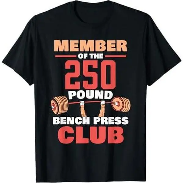 Member Of The 250 Pound Bench Press Club Strength Gym T-Shirt