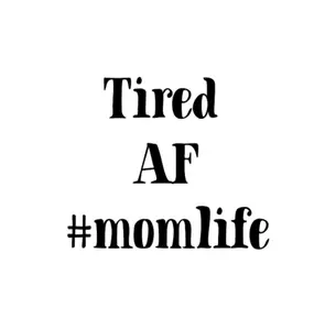Tired AF #momlife/Sticker, Permanent Vinyl, For Windows, Mirrors, Cups, Cars, Any Smooth, Shiny Surface, Decoration Decorative vinyl,