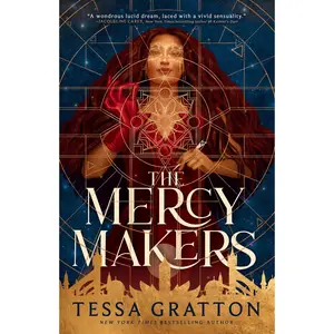 The Mercy Makers by Tessa Gratton [Paperback Book]