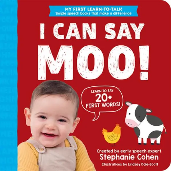 I Can Say Moo! - Stephanie Cohen, English Board Book for Babies and Toddlers, 0.85 lbs, 7.9" h x 7.9" l x 0.5" w, with Adorable Photographs