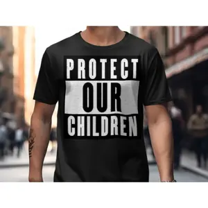 Protect Our Children T-Shirt, Advocacy Shirt, Awareness Tee, Child Safety, Motivational Shirt, Statement Tee, Social Justice TShirt