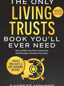 The Only Living Trusts Book You’ll Ever Need: How to Make Your Own Living Trust, Avoid Probate & Protect Your Heirs (Plus Protect Your Assets & Save Thousands on Taxes) (Wealth Strategy) Paperback – June 25, 2024