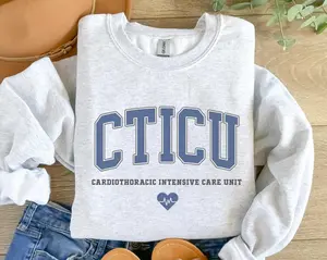 CTICU Nurse T-Shirt OR Sweatshirt, Cardiothoracic Intensive Care Unit Crewneck, Cardiothoracic ICU Nurse  Cotton Fabric