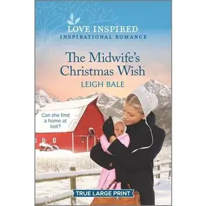 USED-The Midwife's Christmas Wish: An Uplifting Inspirational Romance by Bale, Leigh (Paperback)